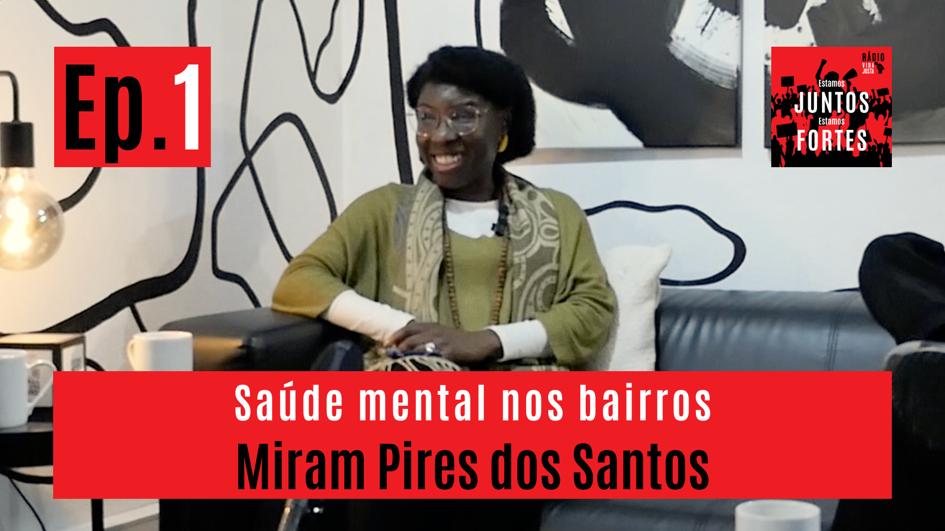 Podcast Estamos Juntos, Estamos Fortes
